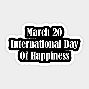 International Day Of Happiness Sticker